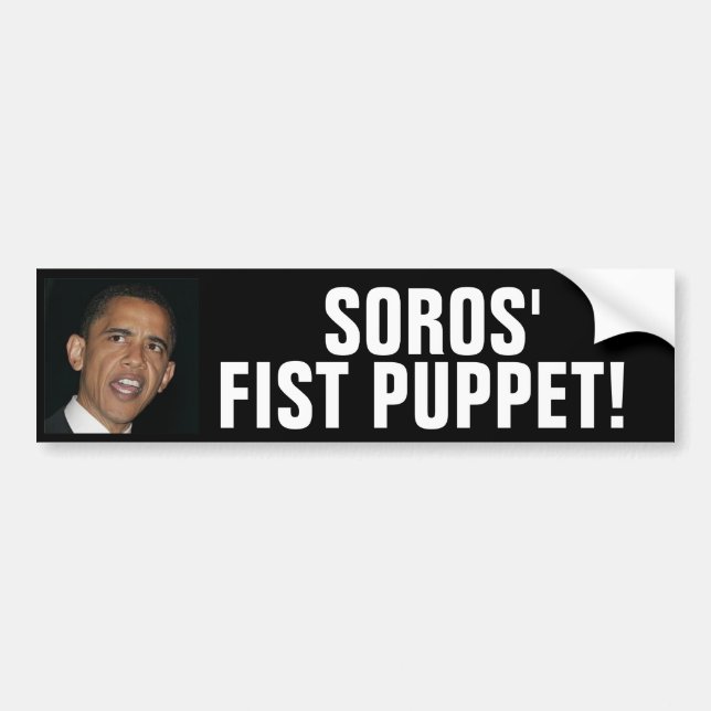 SOROS' FIST PUPPET! Anti Obama Bumper Sticker (Front)