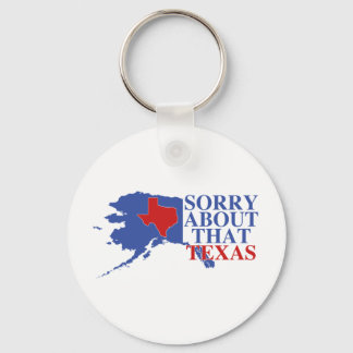 Sorry about that Texas - Alaska Pride Key Ring