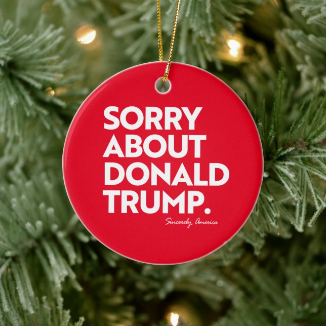 SORRY ABOUT TRUMP CERAMIC TREE DECORATION (Tree)