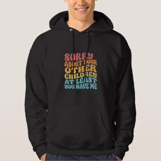 Sorry About Your Children Funny Mothers day Retro Hoodie
