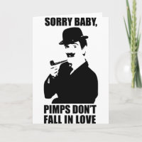 Sorry Baby Pimps Don't Fall In Love