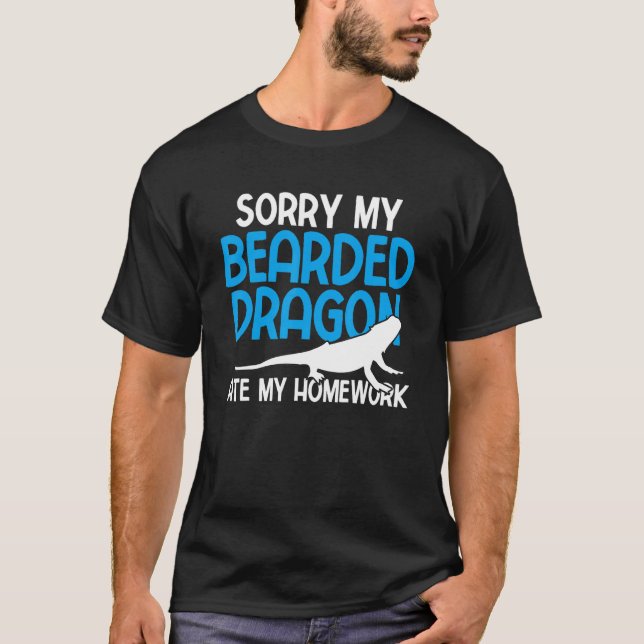 Sorry Bearded Lizard Ate My Homework Lizard mum T-Shirt (Front)
