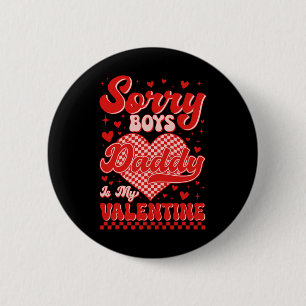 Sorry Boys Daddy Is My Valentine Checked Heart Gir 6 Cm Round Badge