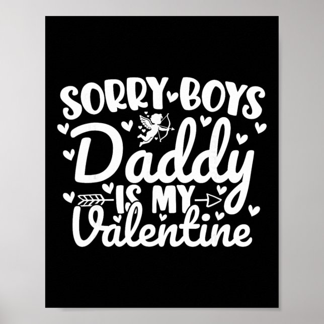 Sorry Boys Daddy Is My Valentine Funny Cupid  Poster (Front)
