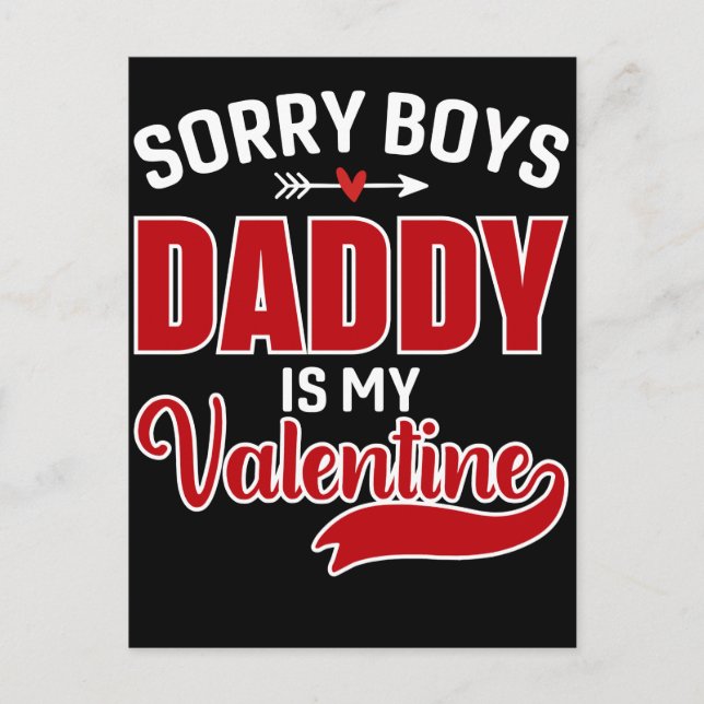 Sorry Boys Daddy is my Valentine Postcard (Front)