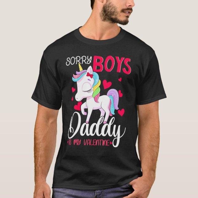 Sorry Boys Daddy Is My Valentine Valentine's Day U T-Shirt (Front)