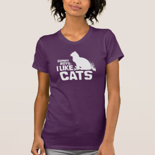 SORRY BOYS I LIKE CATS - WHITE -.png T-Shirt