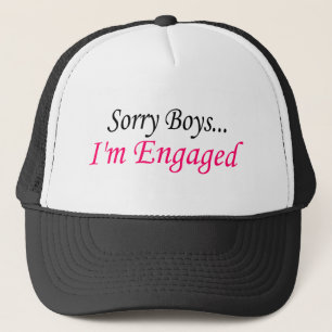 Sorry Boys Im Engaged Trucker Hat