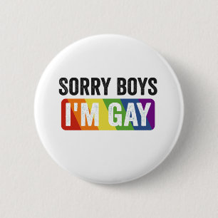 Sorry Boys I'm Gay Funny Lgbt Pride Month Gift  6 Cm Round Badge