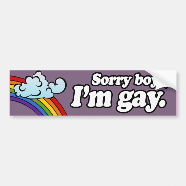 SORRY BOYS I'M GAY -.png Bumper Sticker (Front)