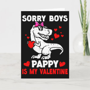 Sorry Boys Pappy Is My Valentine Cute Dinosaur Gir Card