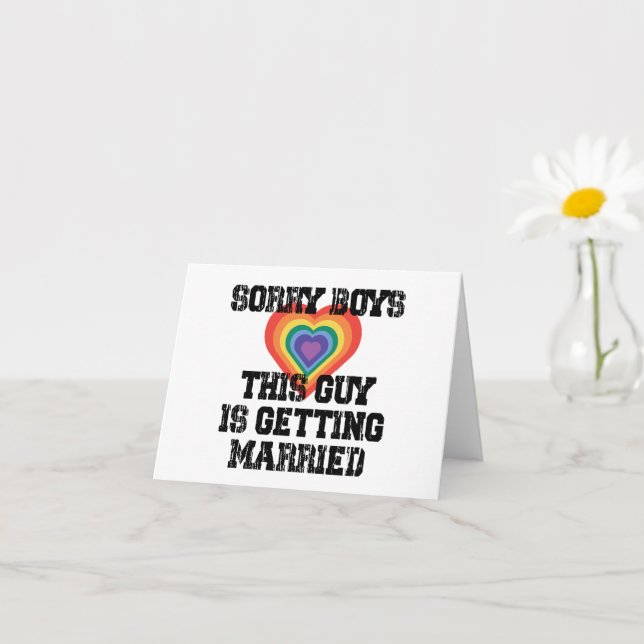 Sorry Boys This Guy Is Getting Married Gay  Card (Small Plant)