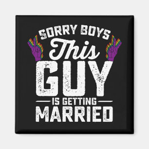 Sorry Boys This Guy Is Getting Married Gay Magnet
