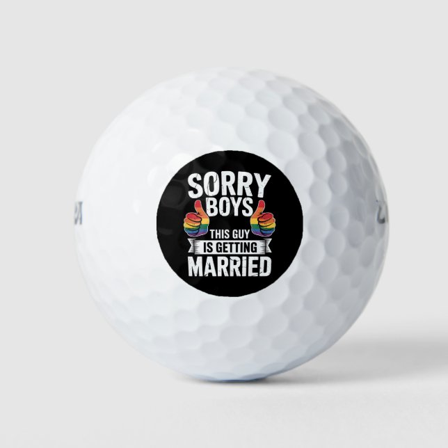Sorry Boys This Guy Is Getting Married LGBTQ Pride Golf Balls (Front)