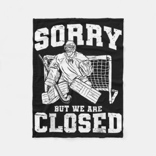 Sorry But We Are Closed Field Hockey Player Fleece Blanket