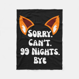 Sorry Can’t 99 Nights Bye, A Fox In The Forest Gam Fleece Blanket