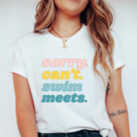 Sorry Can’t Swim Meets; Funny Summer Retro Pastels