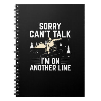 sorry_can_t_talk_i_m_on_another_line notebook