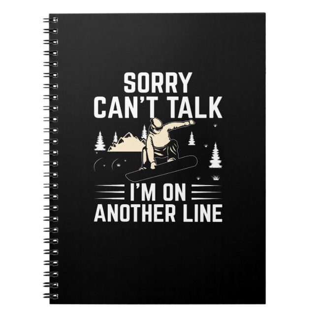 sorry_can_t_talk_i_m_on_another_line notebook (Front)