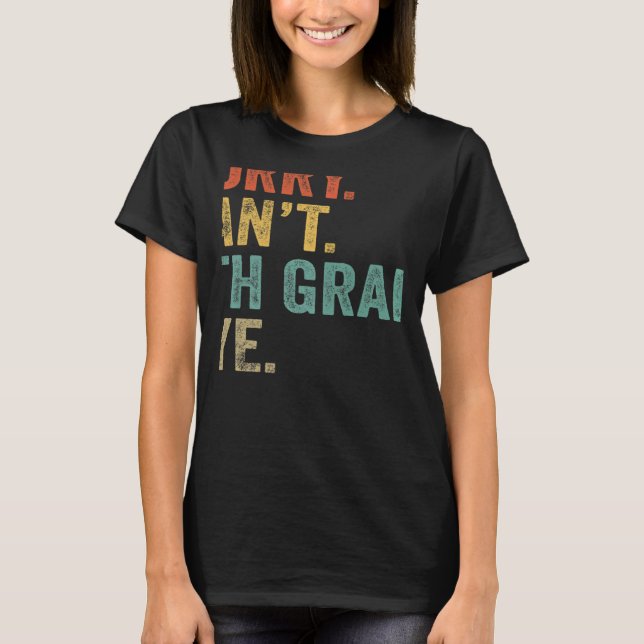 Sorry Can't 7th Grade Bye Teachers Students 7th Gr T-Shirt (Front)