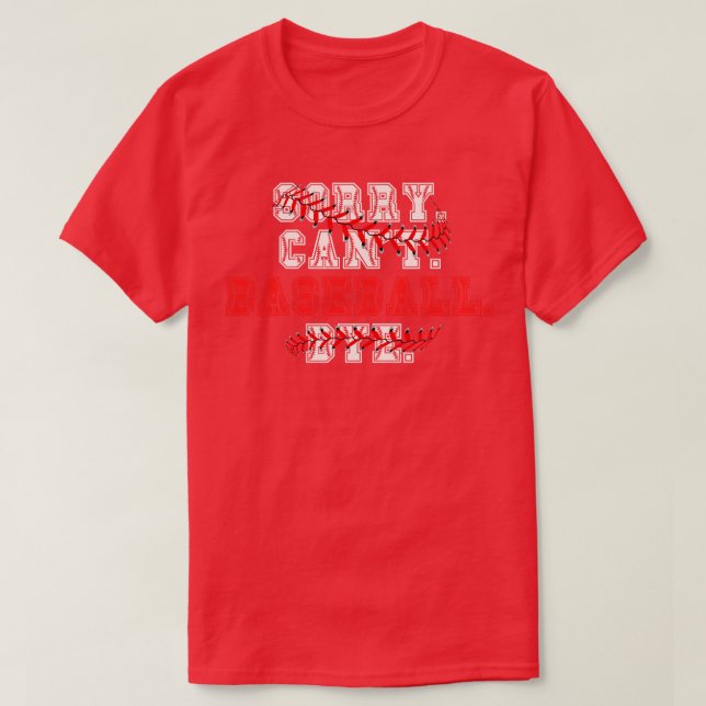 Sorry Cant Baseball Bye 19 T-Shirt (Design Front)