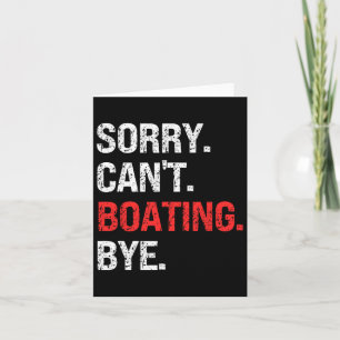 Sorry Can't Boating Bye Retro Boating Lovers Card