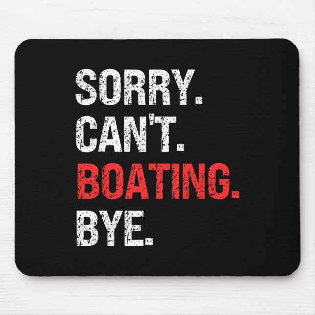 Sorry Can't Boating Bye Retro Boating Lovers  Mouse Pad (Front)