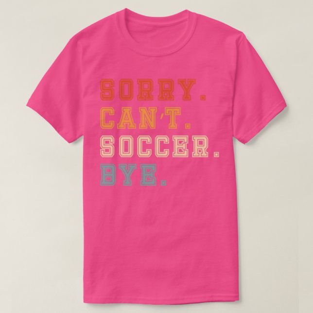 Sorry Cant Bye Lover Funny Quote T-Shirt (Design Front)