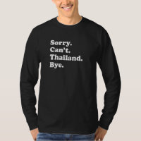Sorry Can't Bye  Travel Proud  Thailand  1