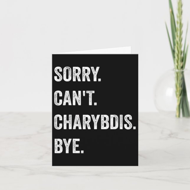 Sorry Can't Charybdis Cryptids Funny Halloween Mon Card (Front)