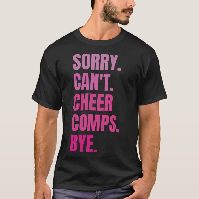 Sorry Can't Cheer Comps Bye Retro Funny Cheerleadi T-Shirt (Front)