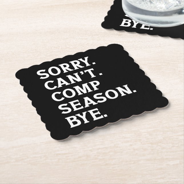 Sorry Can't Comp Season Bye Cheer Dancing Funny Paper Coaster (Angled)