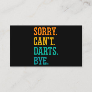 Sorry Cant Darts Bye Dart Player Darting Triple 20 Business Card