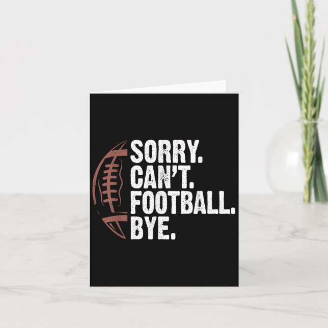 Sorry Can't Football Bye Funny Football Mom Boys G Card (Front)