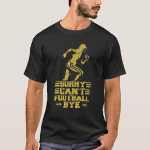 Sorry Can't Football Bye Vintage Football Game Day T-Shirt