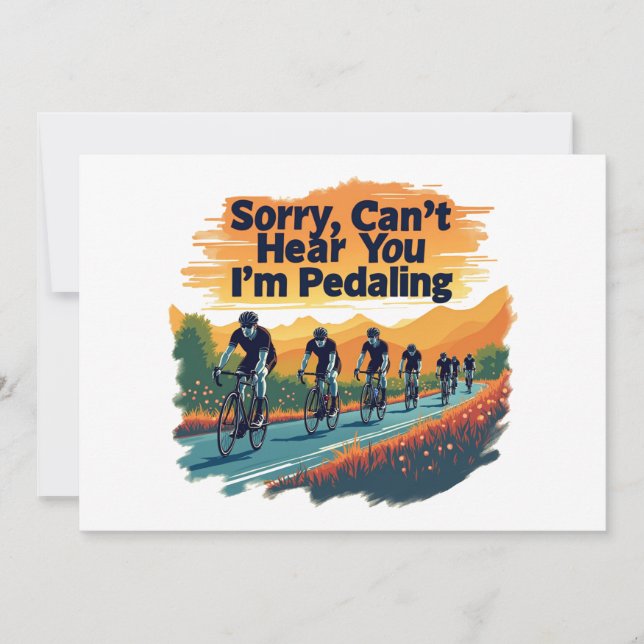 Sorry Can't Hear You I'm Pedaling Invitation (Front)