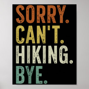 Sorry Can't Hiking Bye  Poster