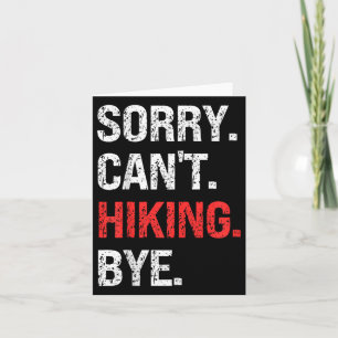 Sorry Can't Hiking Bye Retro Hiking Lovers  Card