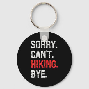 Sorry Can't Hiking Bye Retro Hiking Lovers Key Ring