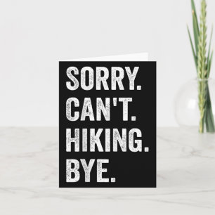 Sorry Can't Hiking Bye Vintage Retro Hiking  Card