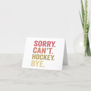 Sorry Can't Hockey Bye Funny Hockey Lover Retro Thank You Card