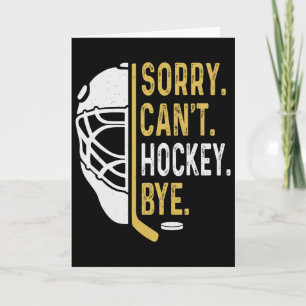 Sorry Can't Hockey Bye Vintage Retro Funny Hockey Card