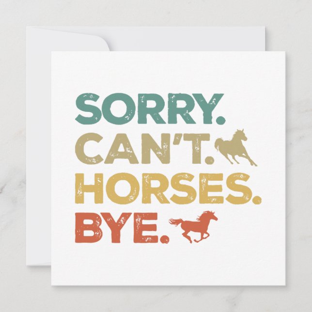 Sorry Can't Horses Bye (Front)