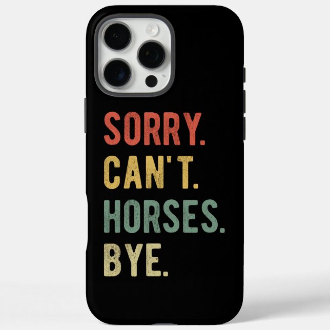 Sorry Can't Horses Bye II Case-Mate iPhone Case (Back)