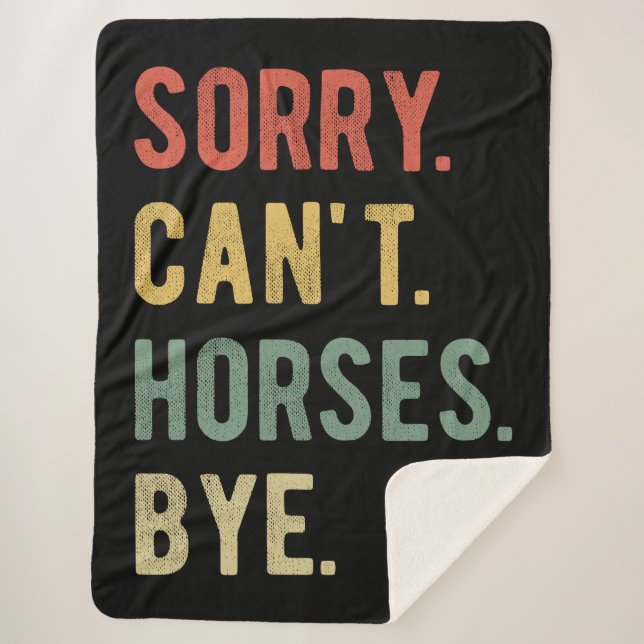 Sorry Can't Horses Bye II Sherpa Blanket (Front)
