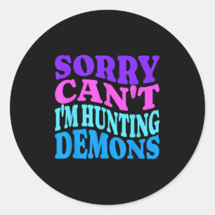 Sorry Can't Hunting Demons Korean P Music Hallowee Classic Round Sticker