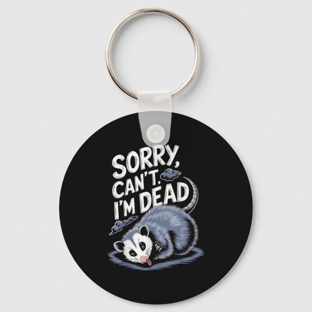 Sorry Can't I'm Dead Funny Ssum Character Playing  Key Ring (Front)