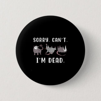 Sorry Can't I'm Dead Ssum Character Playing Dead O 6 Cm Round Badge