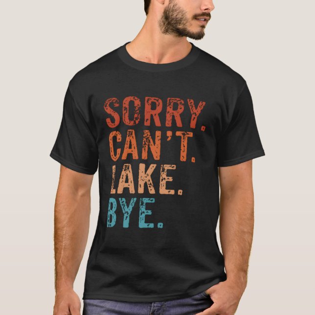 Sorry Can'T Lake Bye Fun Summer Top Lake (Front)