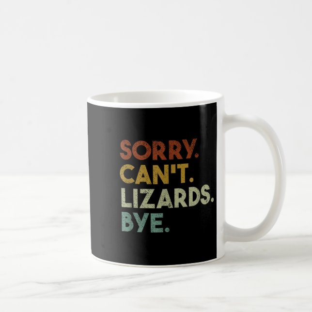 Sorry Can't Lizards Bye Funny Lizard  Coffee Mug (Right)